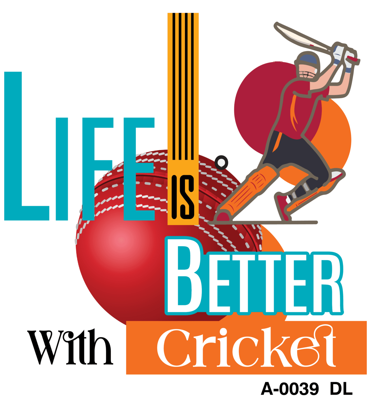 life is better with cricket