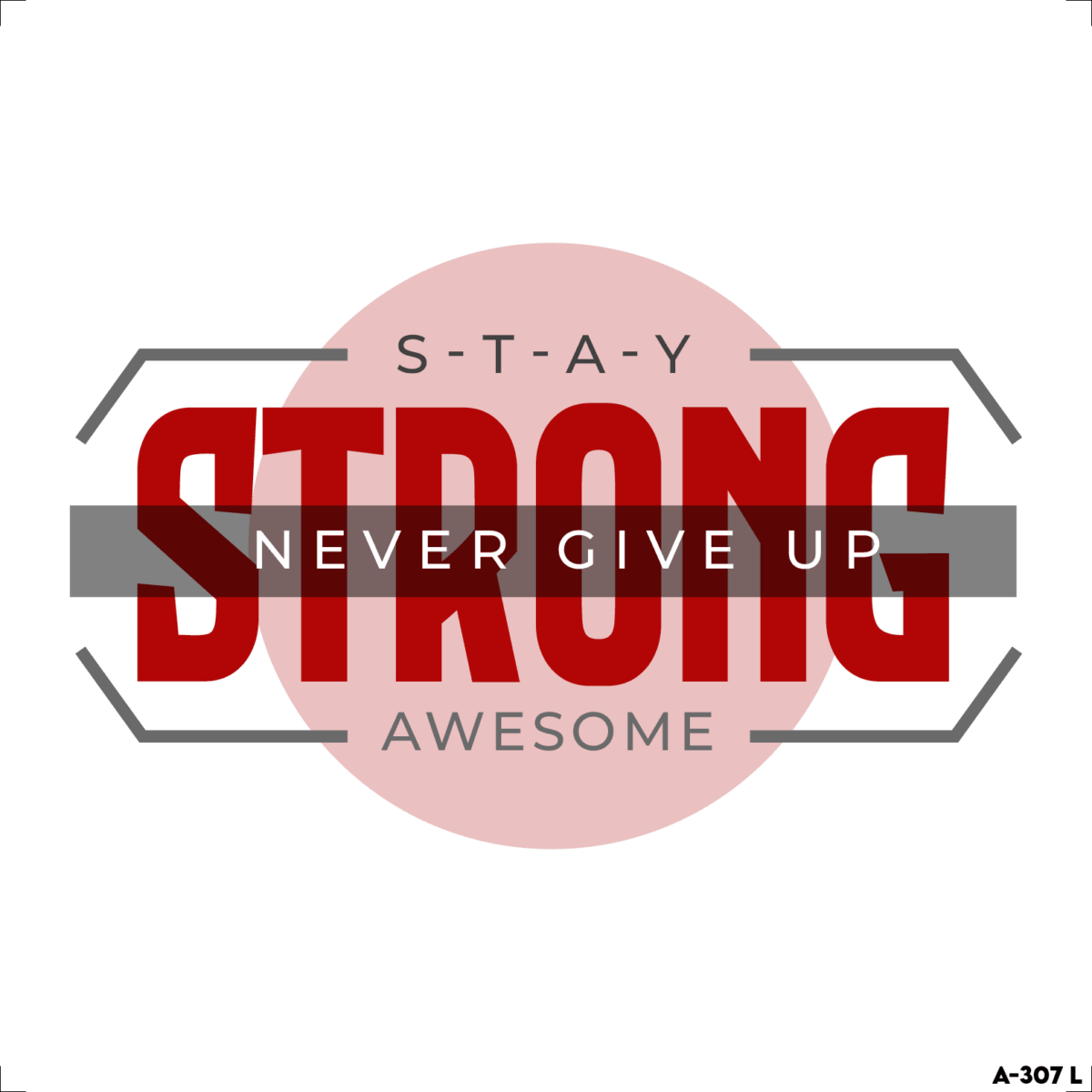 stay strong never give up