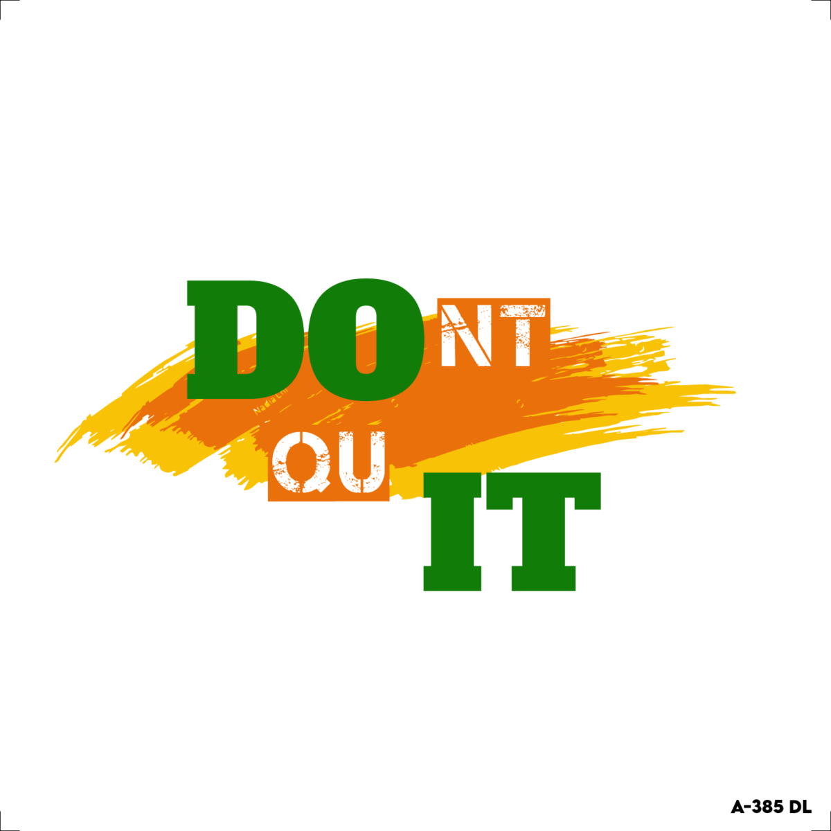 don't quit