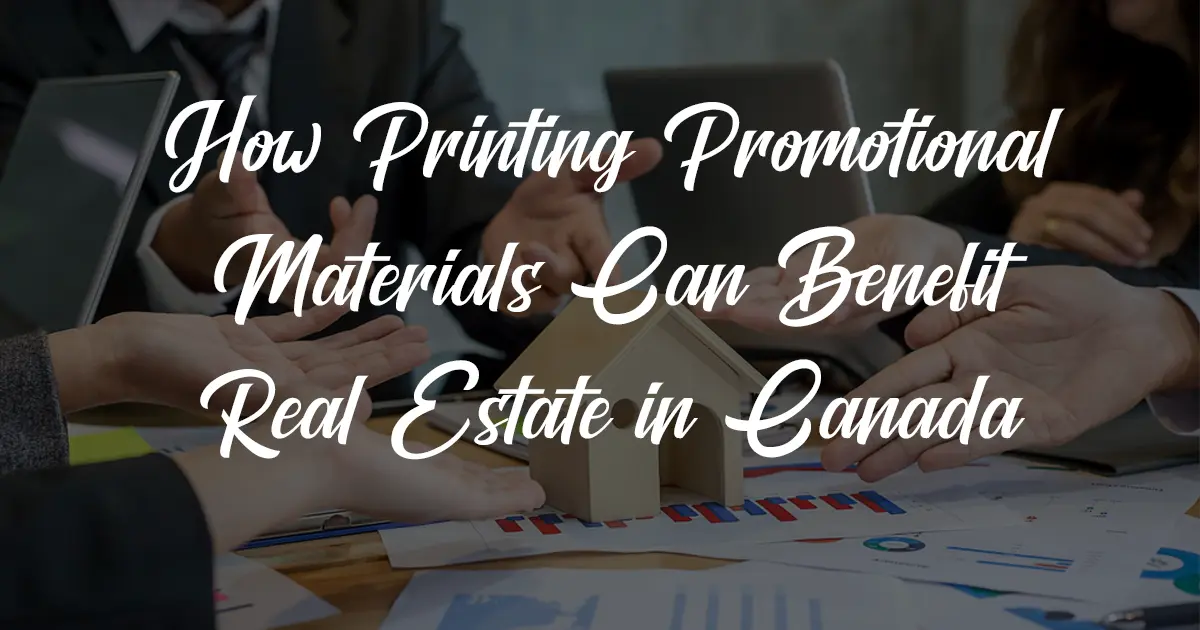printing for real estate in canada