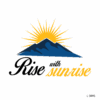 Rise With Sunrise .