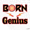 BORN GENIUS !
