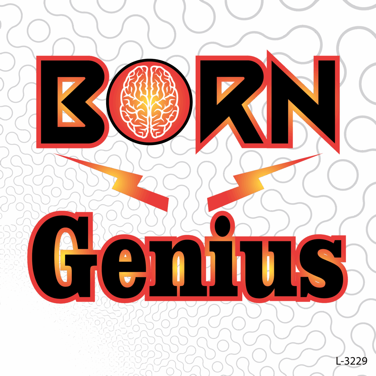 BORN GENIUS !