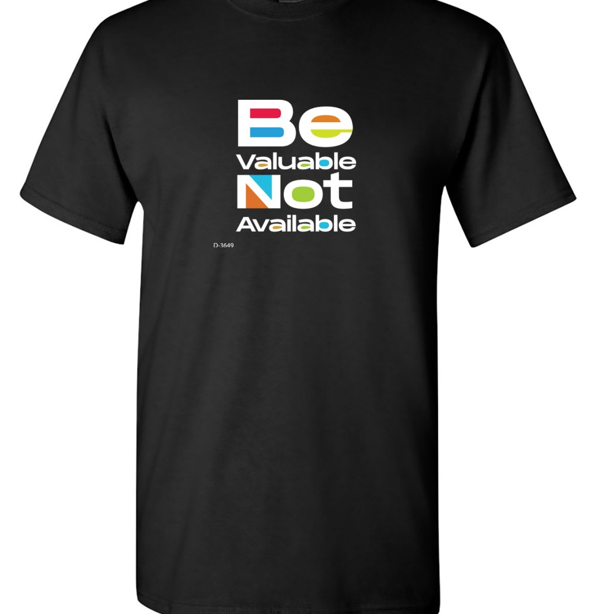 Alternative view of Be Valuable, Not Available.