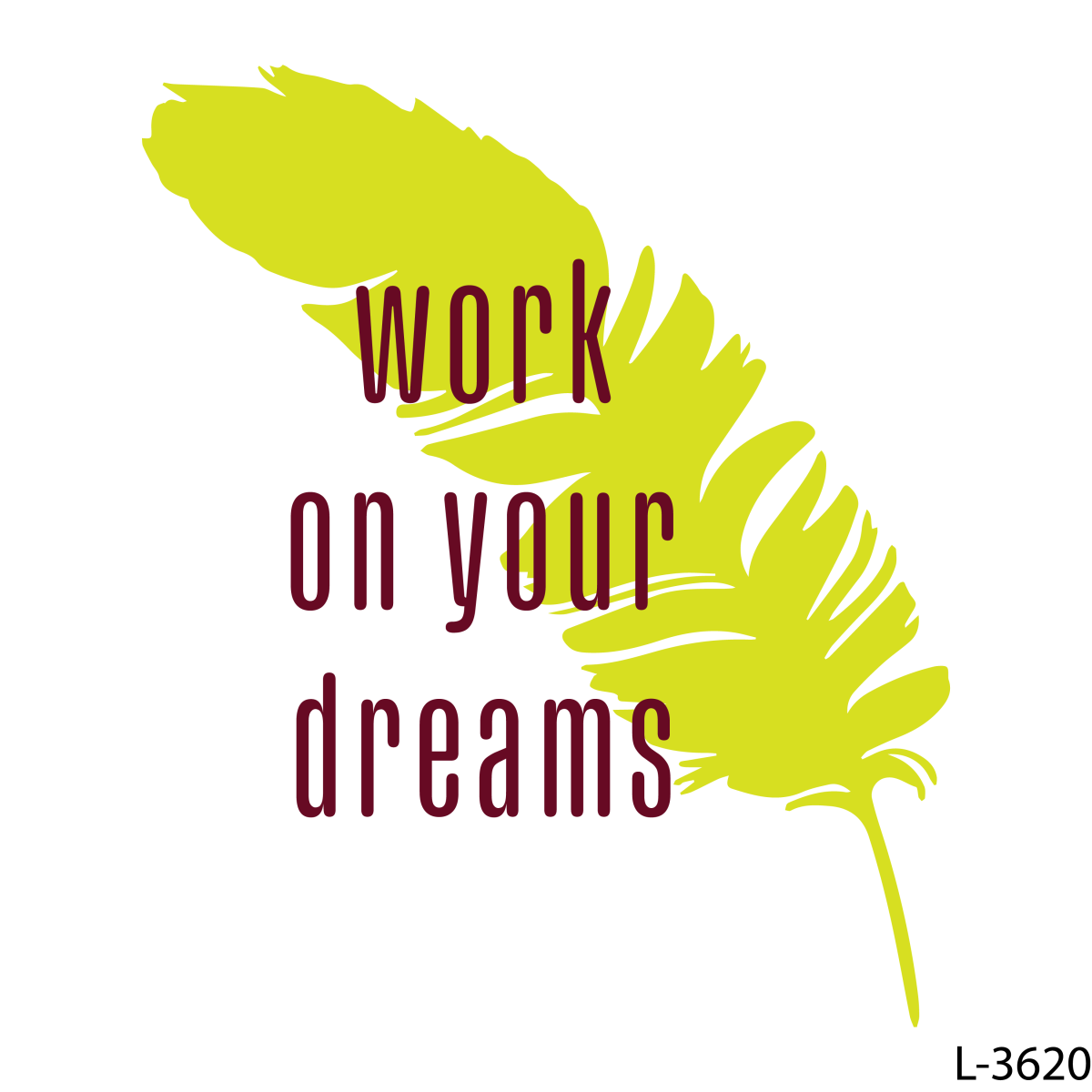 Work On Your Dreams !